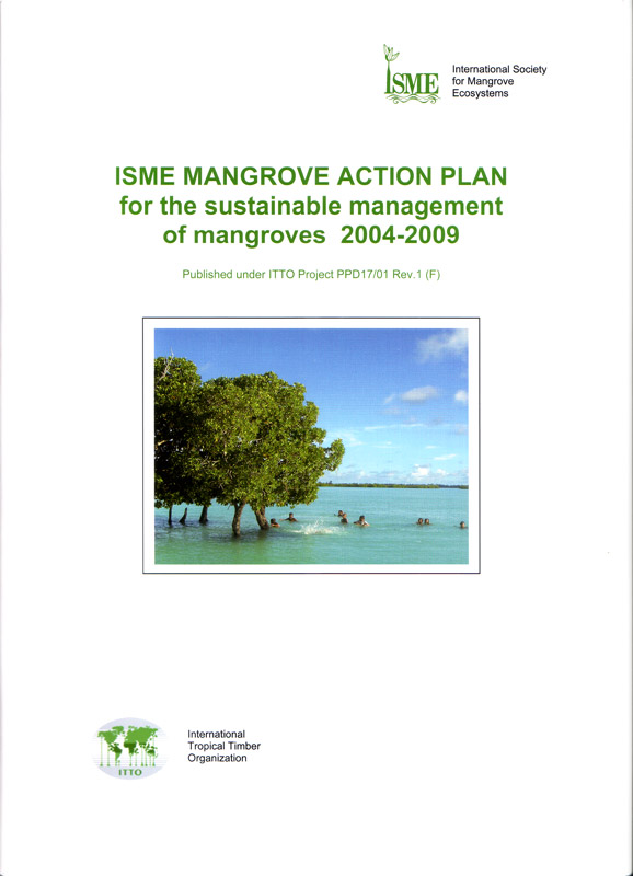 ISME Mangrove Action Plan for the sustainable management of mangroves 2004-2009